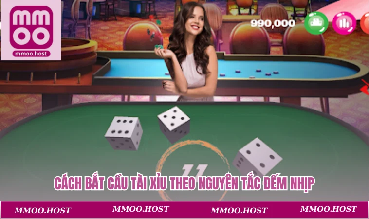 Cách bắt cầu tài xỉu theo nguyên tắc đếm nhịp