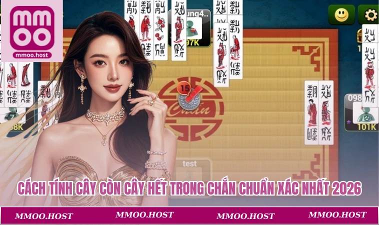 Cách tính cây còn cây hết trong Chắn