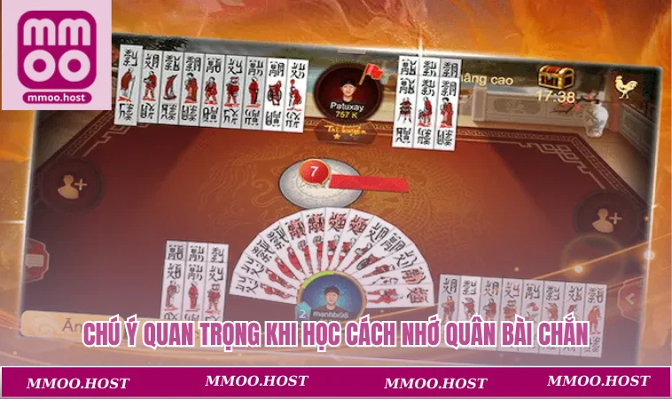 Chú ý quan trọng khi học cách nhớ quân bài Chắn