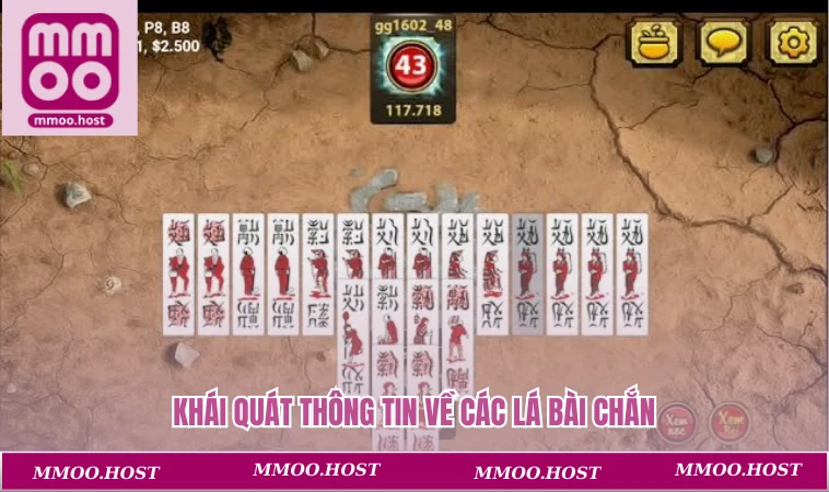 Khái quát thông tin về các lá bài Chắn