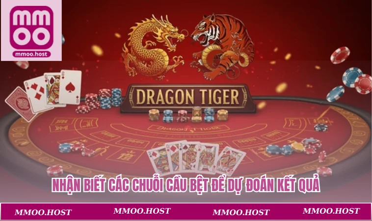 Nhận biết các chuỗi cầu bệt để dự đoán kết quả