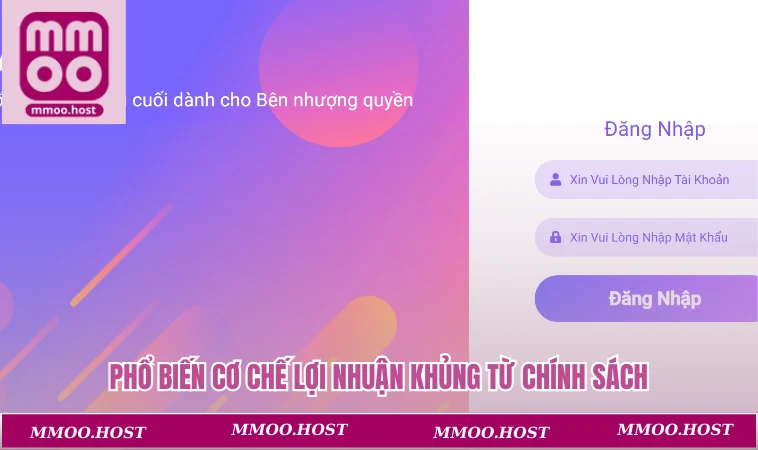 Phổ biến cơ chế lợi nhuận khủng từ chính sách